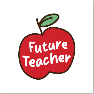 future teacher Posters and Art